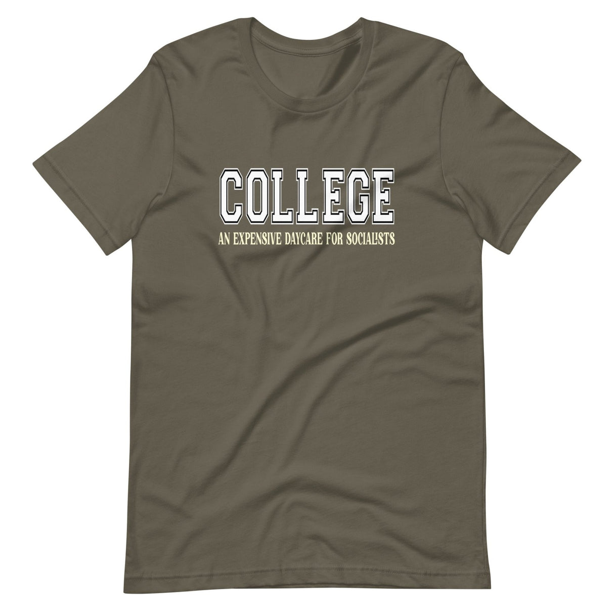 College Is An Expensive Daycare for Socialists Shirt