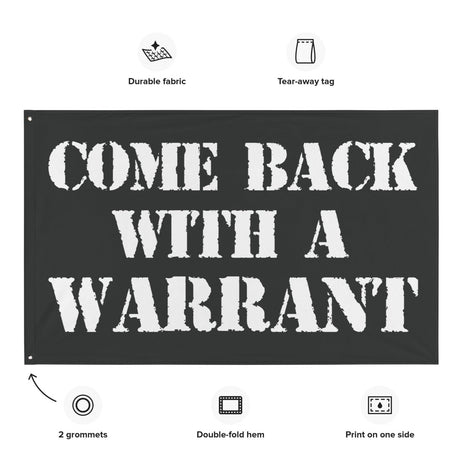 Come Back With A Warrant Flag