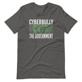 Cyberbully The Government Shirt