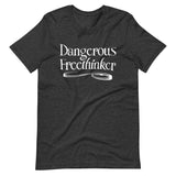 Dangerous Freethinker Shirt