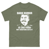 Dark Humor is Like Food Heavy Cotton Shirt