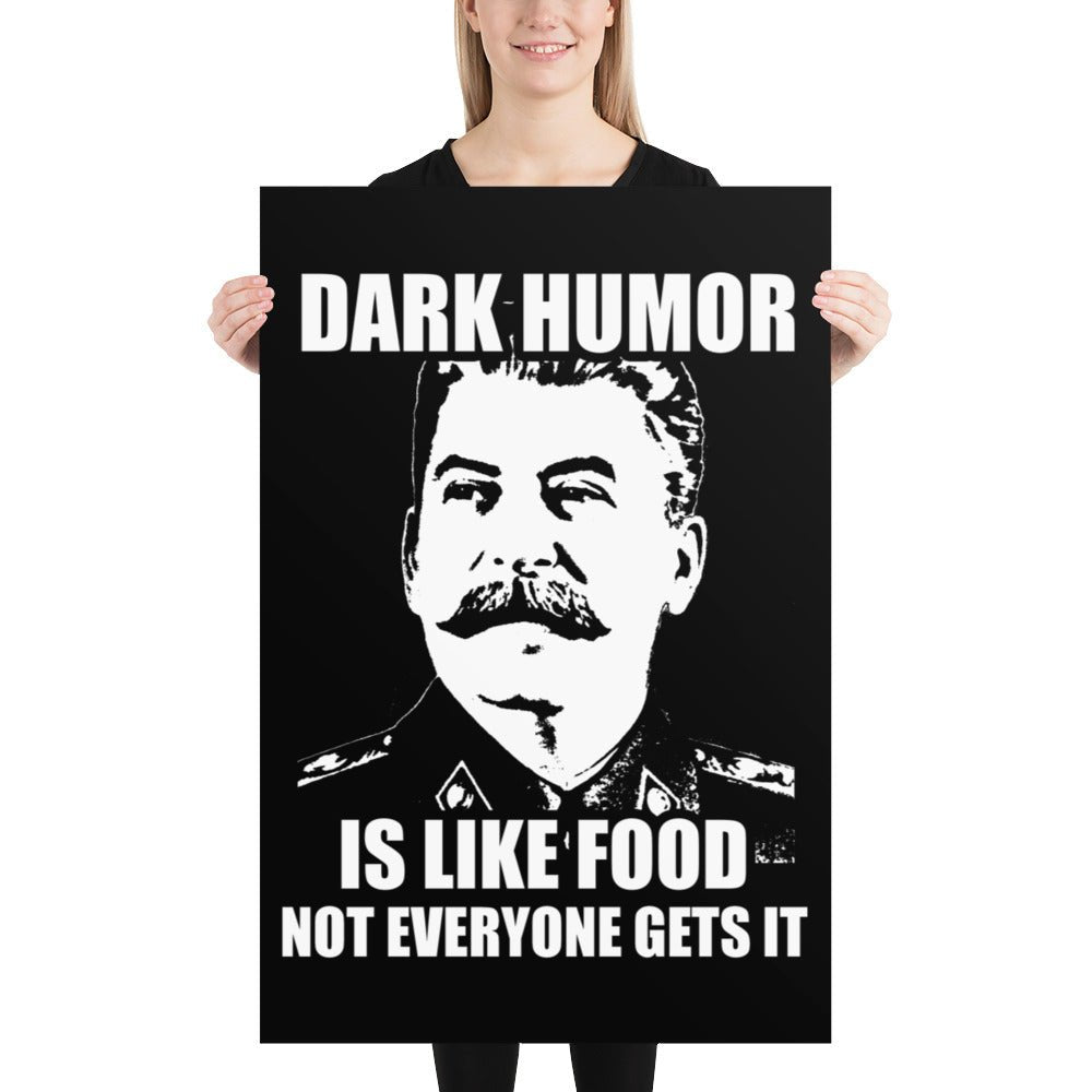 Dark Humor is Like Food Not Everyone Gets It Poster