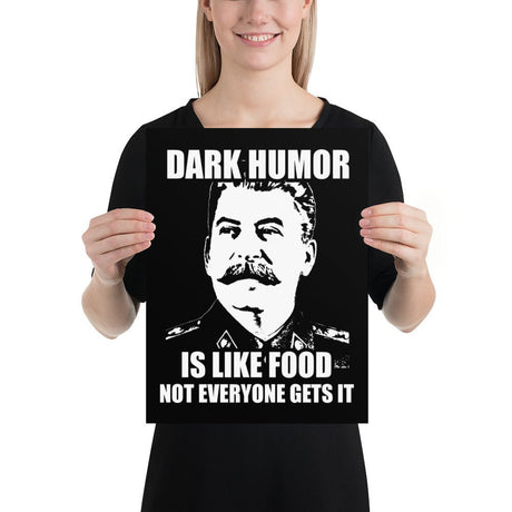 Dark Humor is Like Food Not Everyone Gets It Poster