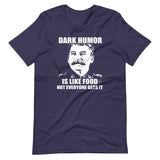 Dark Humor is Like Food Shirt