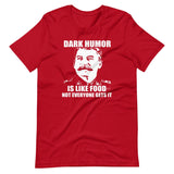 Dark Humor is Like Food Shirt