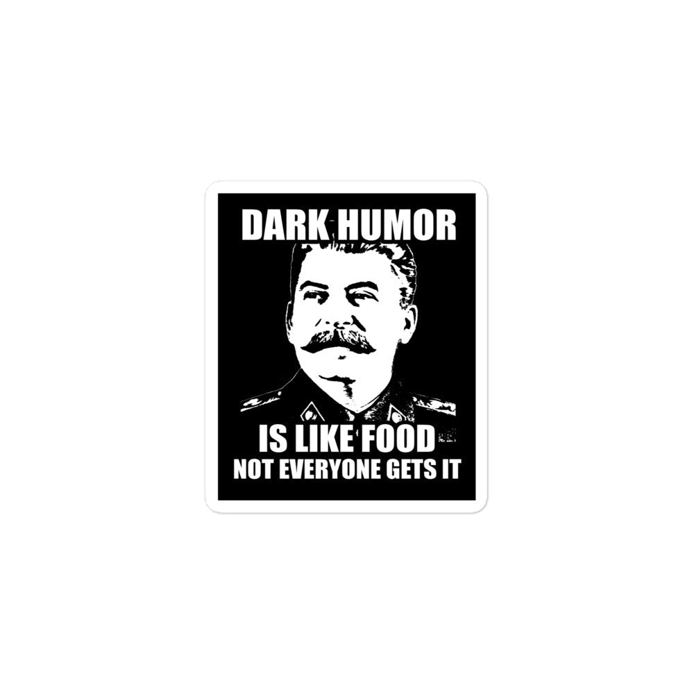 Dark Humor is Like Food Sticker