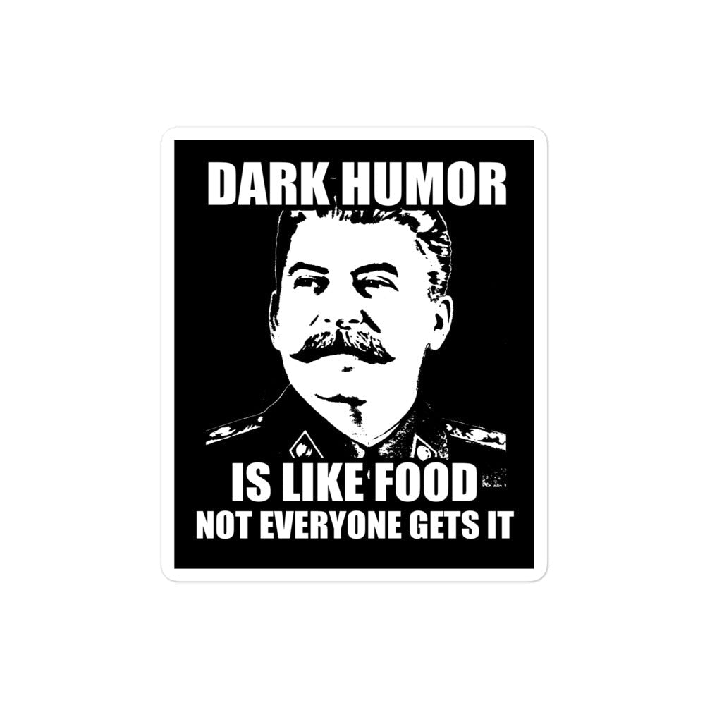 Dark Humor is Like Food Sticker