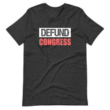 Defund Congress Shirt