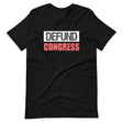 Defund Congress Shirt