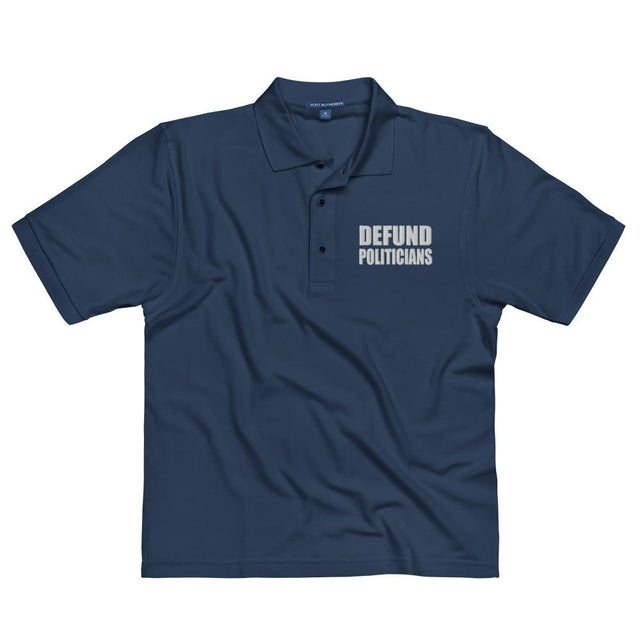 Defund Politicians Embroidered Polo