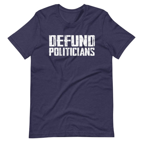 Defund Politicians Shirt