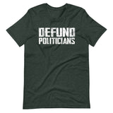 Defund Politicians Shirt