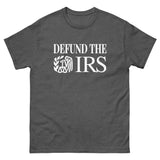 Defund The IRS Heavy Cotton Shirt