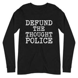 Defund The Thought Police Premium Long Sleeve Shirt