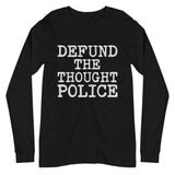 Defund The Thought Police Premium Long Sleeve Shirt