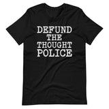 Defund The Thought Police Shirt