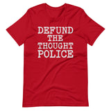 Defund The Thought Police Shirt