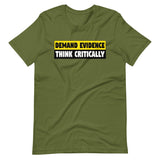 Demand Evidence Think Critically Shirt