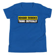 Demand Evidence Think Critically Youth Shirt