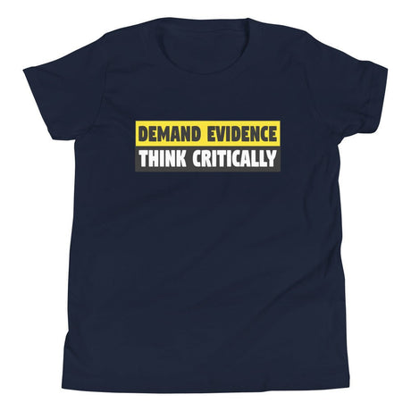 Demand Evidence Think Critically Youth Shirt