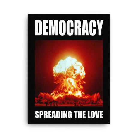 Democracy Spreading the Love Canvas Print