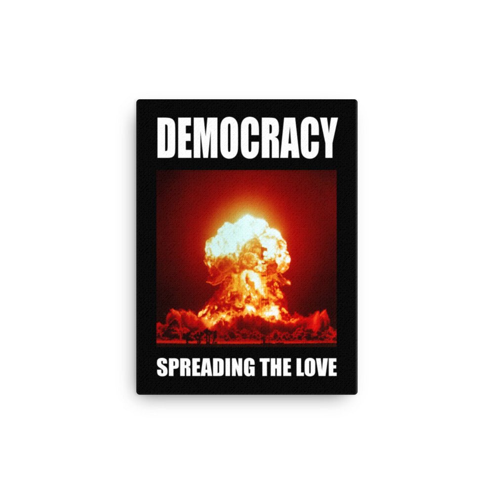 Democracy Spreading the Love Canvas Print