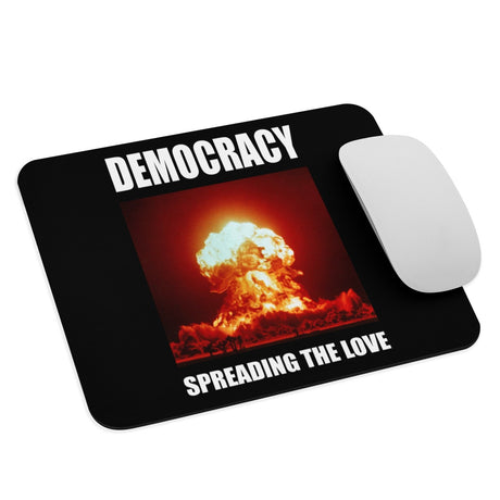 Democracy Spreading the Love Mouse Pad