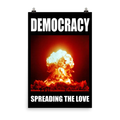 Democracy Spreading The Love Poster