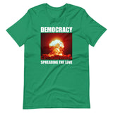 Democracy Spreading The Love Shirt