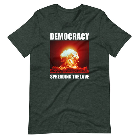 Democracy Spreading The Love Shirt