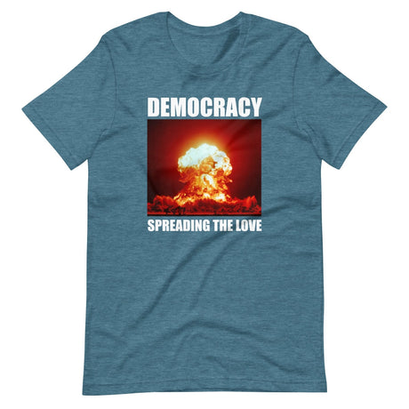 Democracy Spreading The Love Shirt