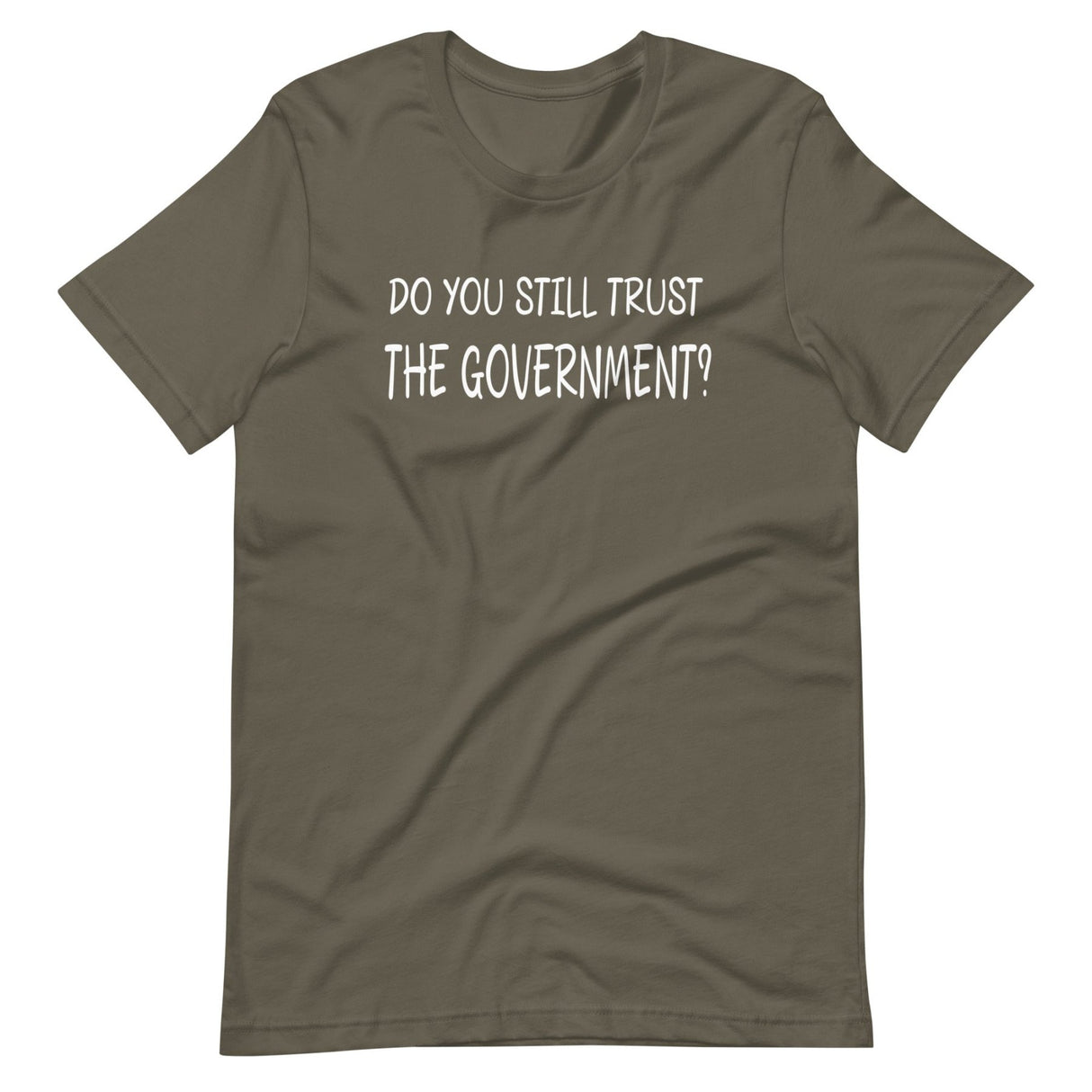 Do You Still Trust The Government Shirt