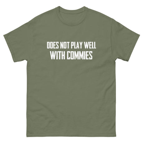 Does Not Play Well With Commies Heavy Cotton Shirt