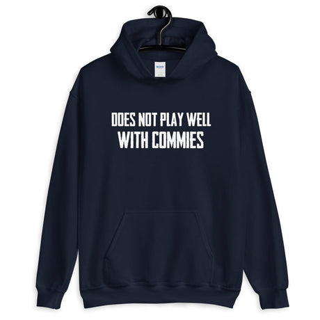 Does Not Play Well With Commies Hoodie