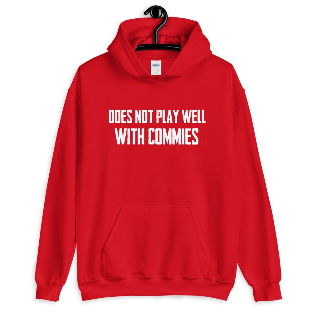 Does Not Play Well With Commies Hoodie