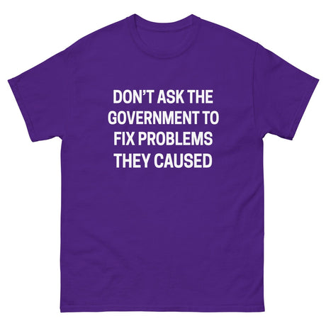 Don't Ask The Government Heavy Cotton Shirt