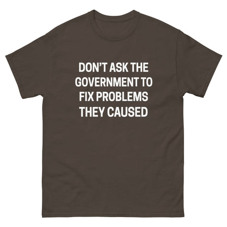 Don't Ask The Government Heavy Cotton Shirt