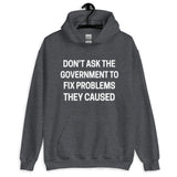 Don't Ask The Government Hoodie