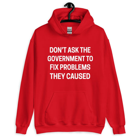 Don't Ask The Government Hoodie