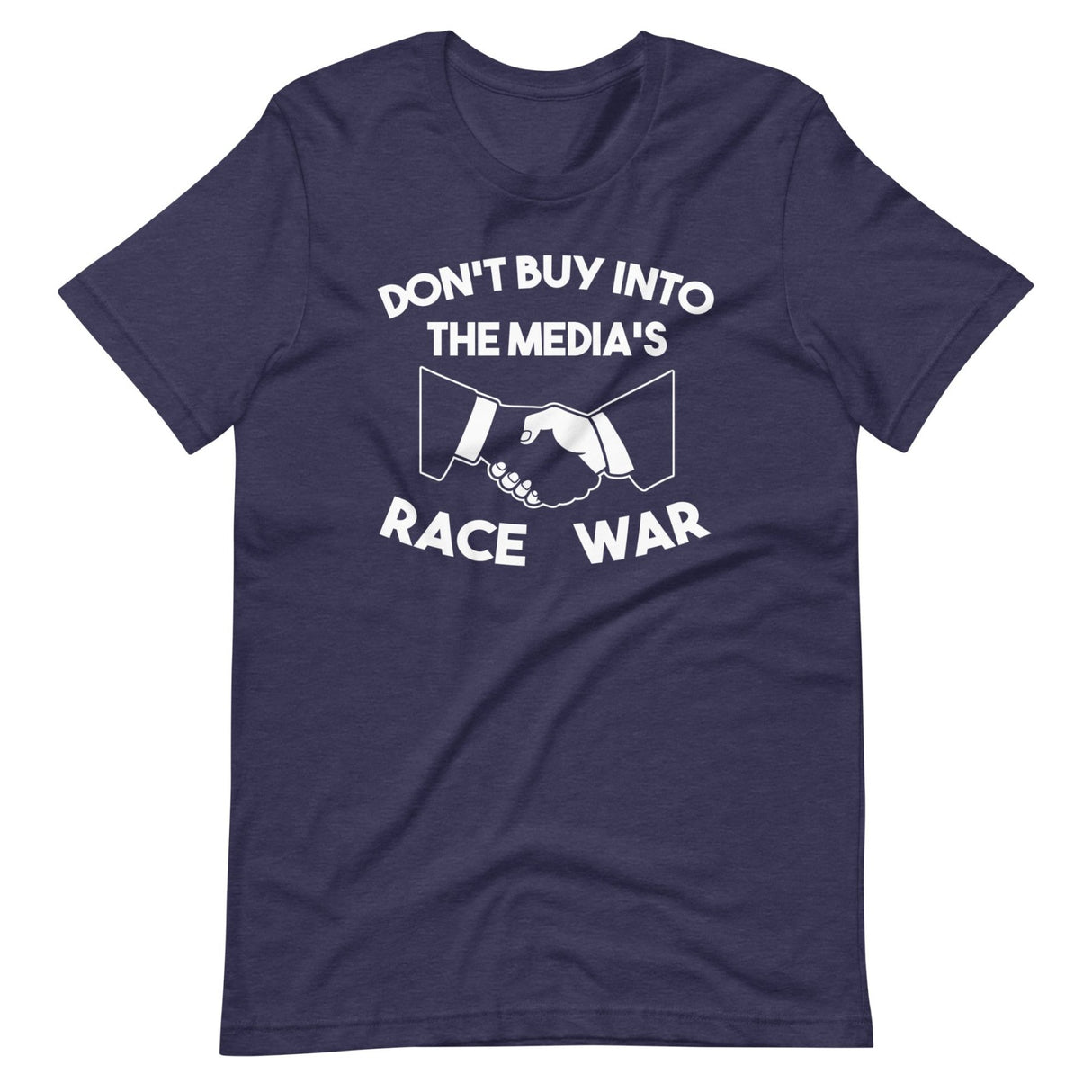 Don't Buy Into The Media's Race War Shirt