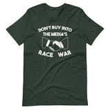 Don't Buy Into The Media's Race War Shirt