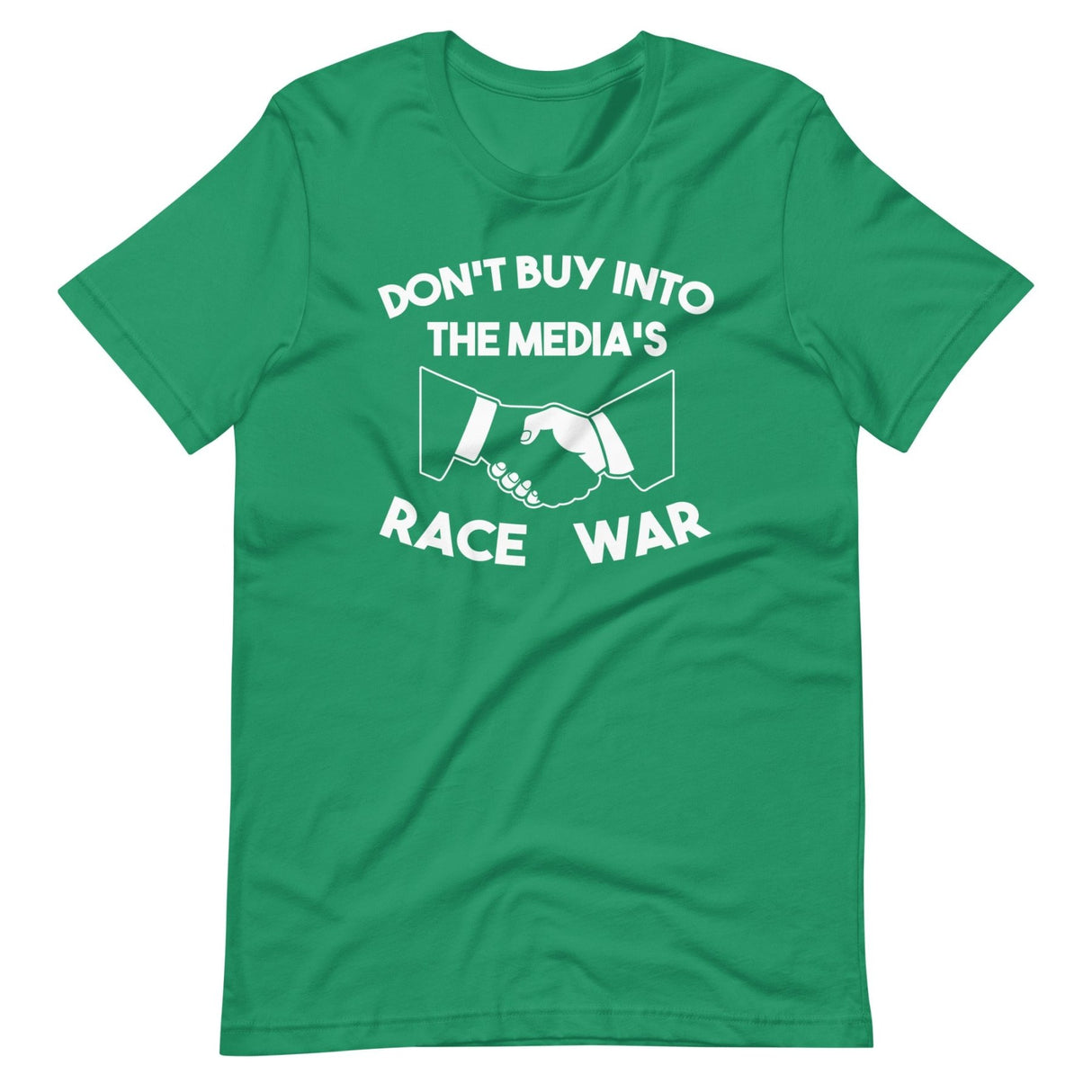 Don't Buy Into The Media's Race War Shirt