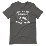 Don't Buy Into The Media's Race War Shirt