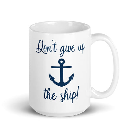 Don't Give Up The Ship Coffee Mug