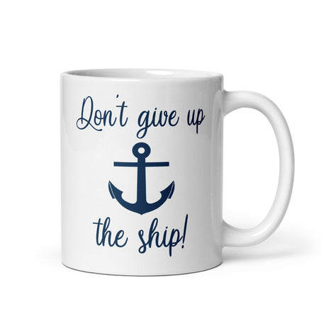 Don't Give Up The Ship Coffee Mug