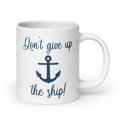 Don't Give Up The Ship Coffee Mug