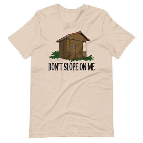 Don't Slope On Me Shirt