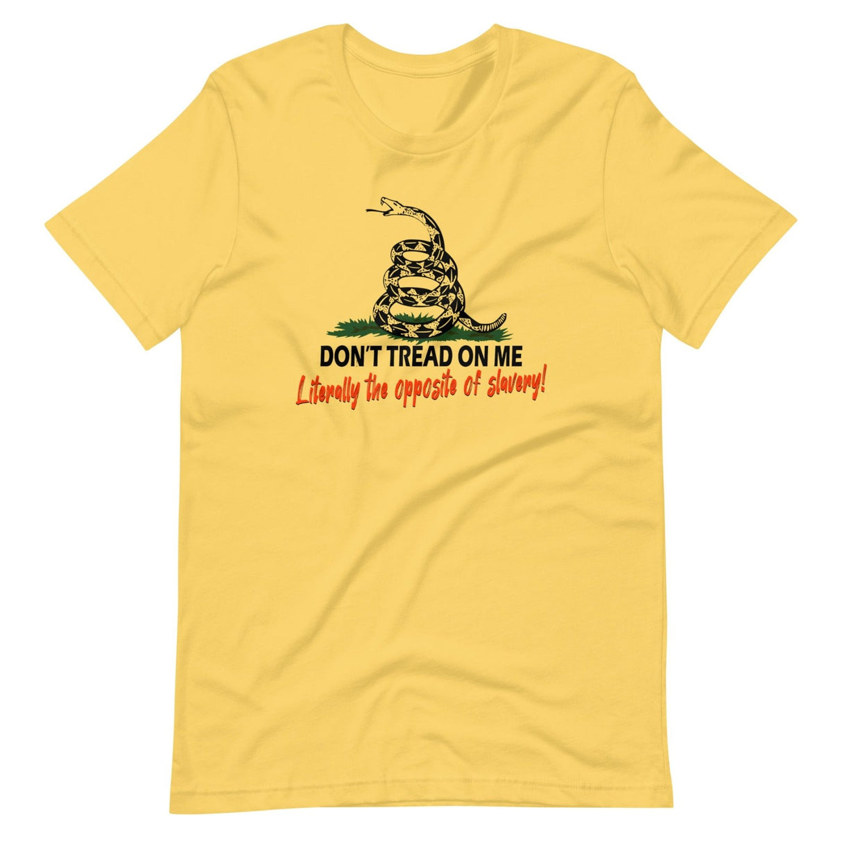 Don't Tread On Me Opposite of Slavery Shirt