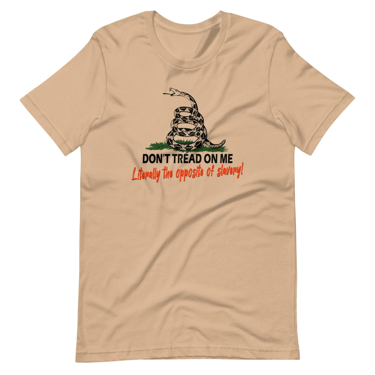 Don't Tread On Me Opposite of Slavery Shirt