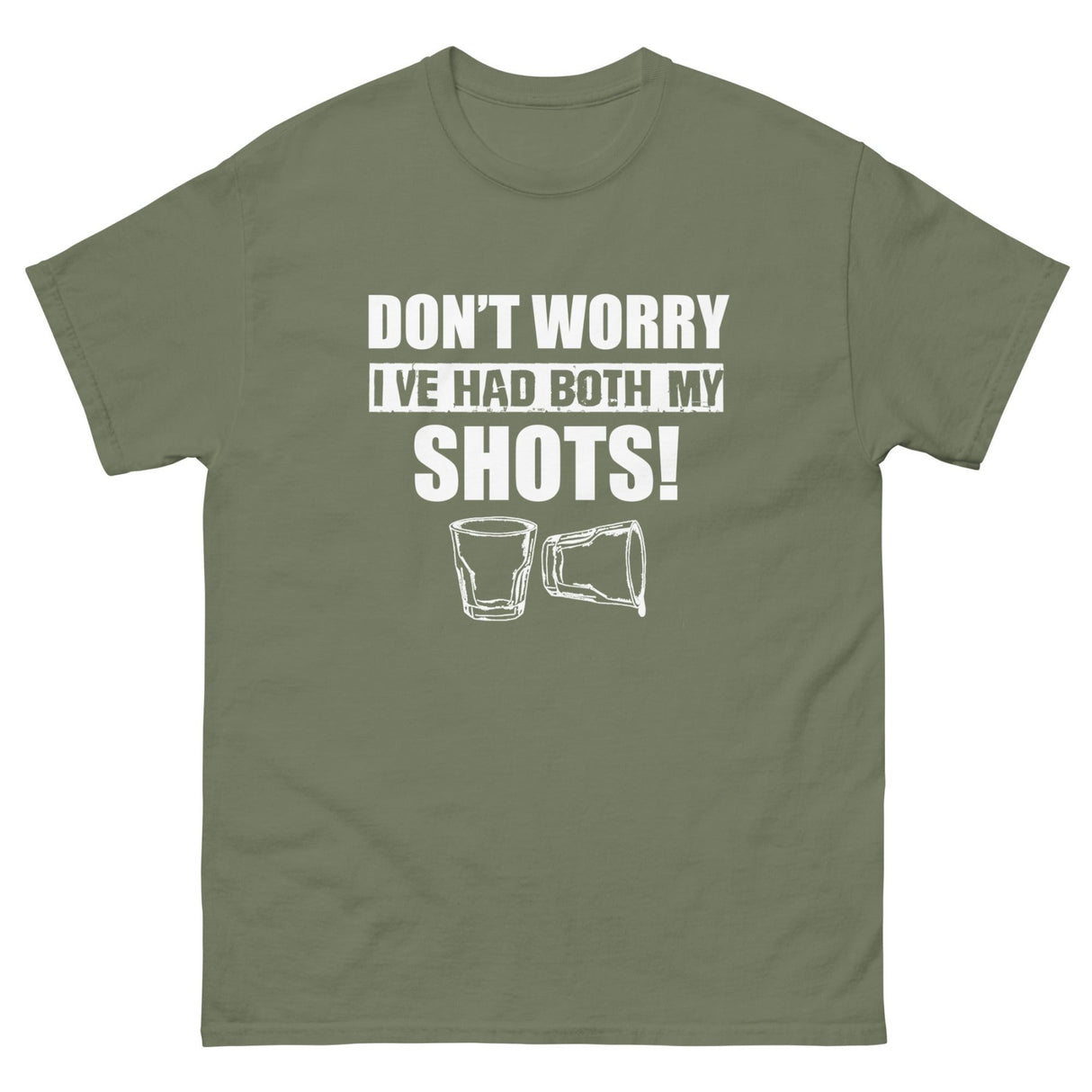 Don't Worry I've Had Both My Shots Heavy Cotton Shirt